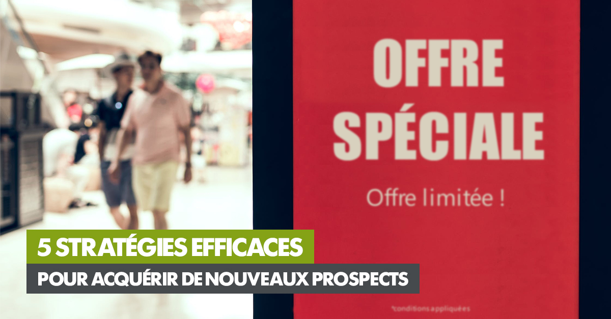 article-1200x628-5-strategies-efficaces-pour-acquerir-de-nouveaux-prospects.jpg