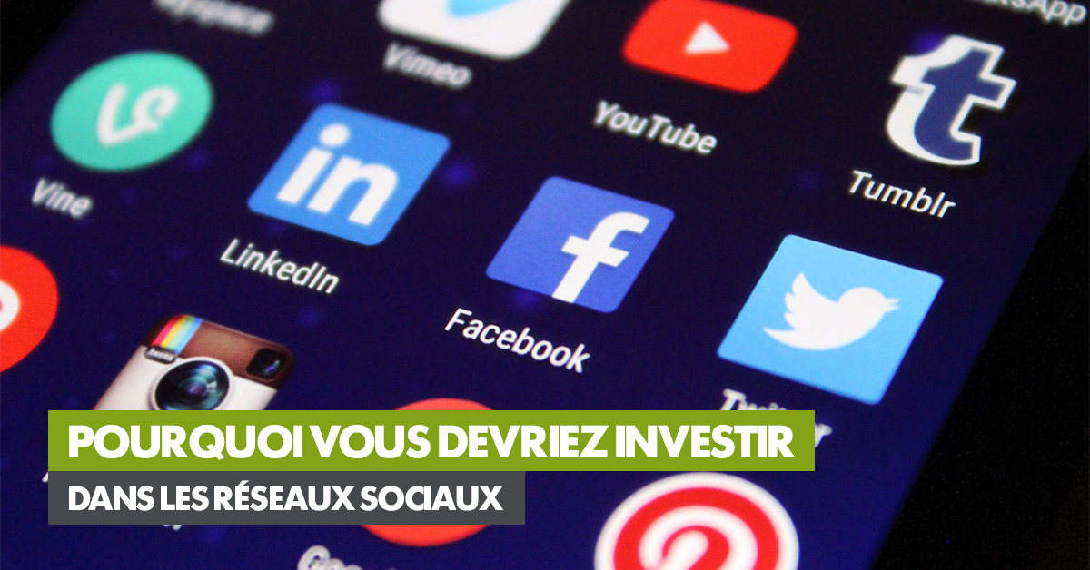 article-1200x628-pourquoi-vous-devriez-investir-dans-les-reseaux-sociaux.jpg