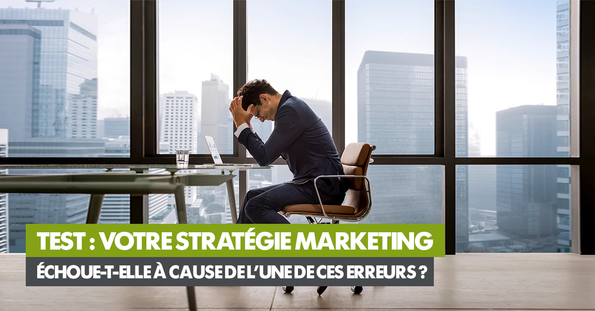 article-1200x628-test-votre-strategie-marketing-echoue-t-elle.jpg