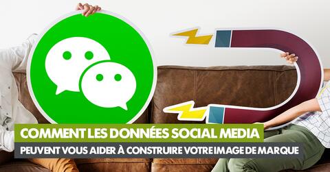 Comment les données social media peuvent vous aider à construire votre image de marque